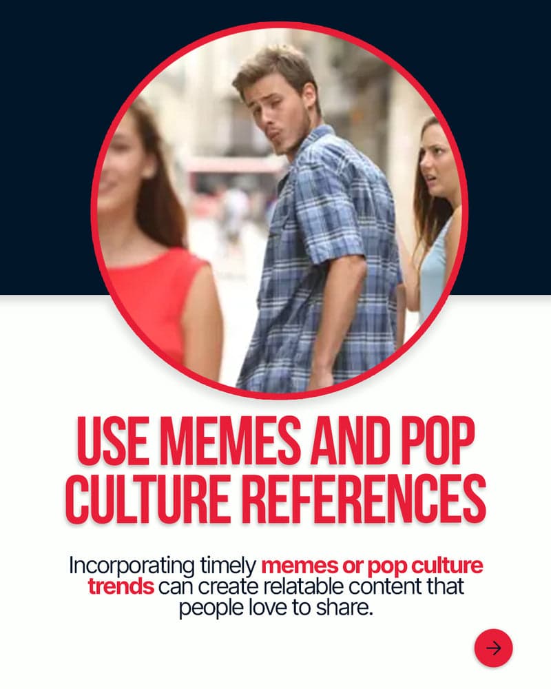 Use Memes and Pop Culture